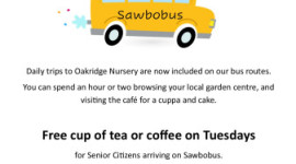 Free Cup of Tea or Coffee for Senior Citizens arriving at Oakridge Nursery on Sawbobus every Tuesday